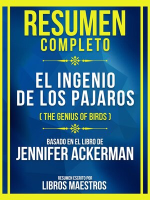 cover image of Resumen Completo--El Ingenio De Los Pajaros (The Genius of Birds)--Basado En El Libro De Jennifer Ackerman